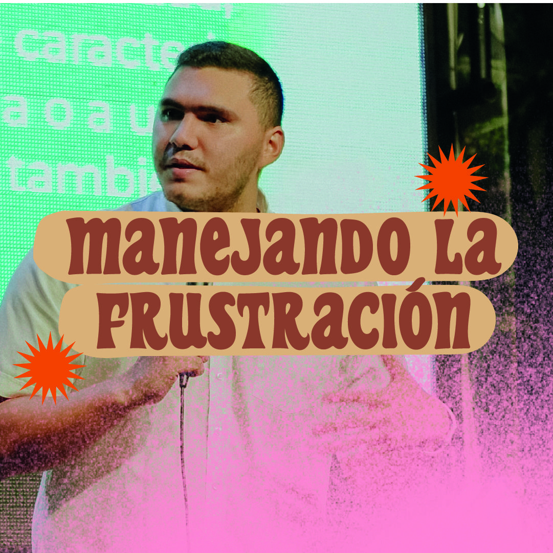 Lee más sobre el artículo MANEJANDO LA FRUSTRACION