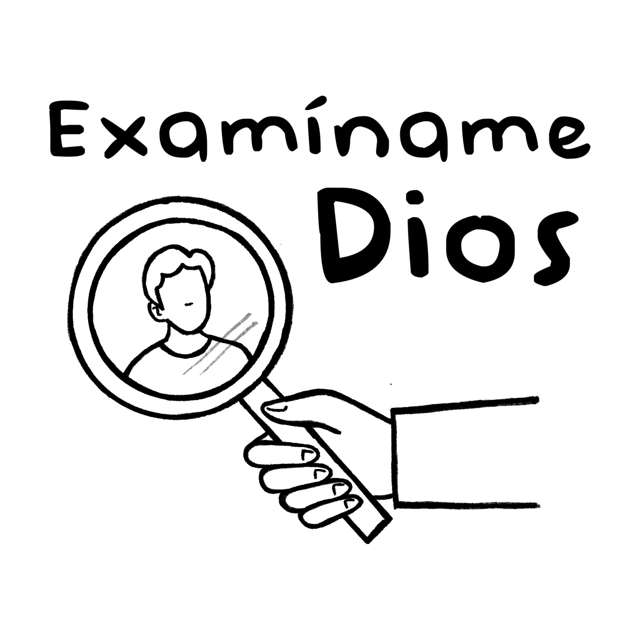 Lee más sobre el artículo EXAMÍNAME DIOS